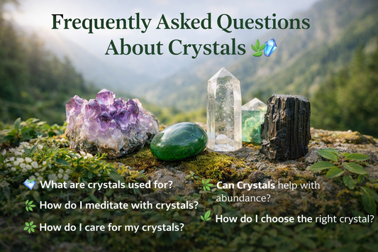 🌿🌿Comprehensive Crystal FAQ – Healing, Meditation, Chakra & Energy Guide 🌿💎